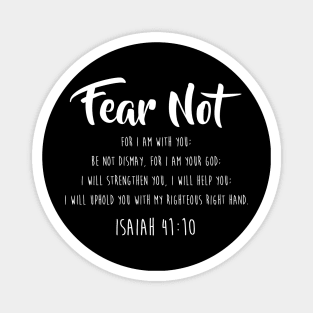 Fear Not Isaiah 41 10 For Christian Men & Women Magnet